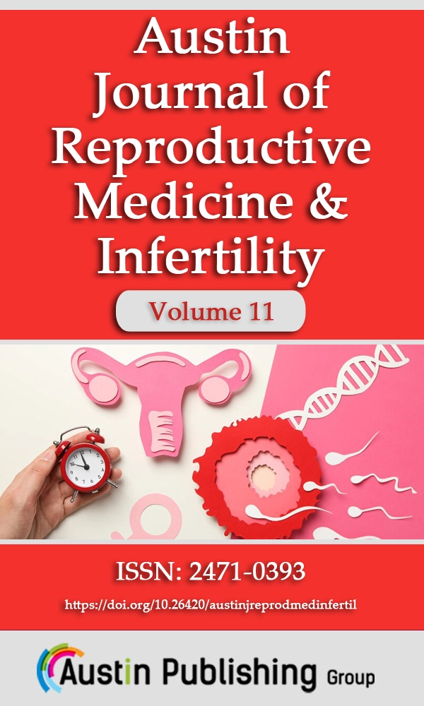 Austin Journal of Reproductive Medicine & Infertility